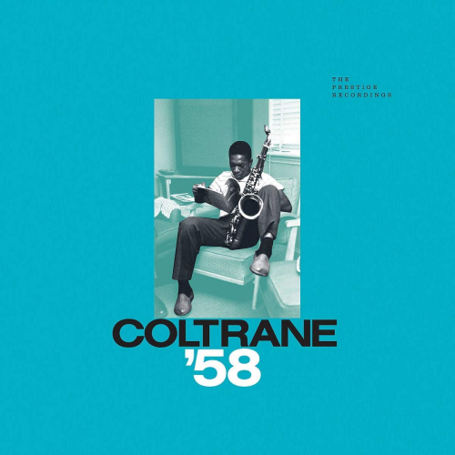 COLTRANE, JOHN - COLTRANE '58: THE PRESTIGE RECORDINGSCOLTRANE, JOHN - COLTRANE 58 - THE PRESTIGE RECORDINGS.jpg